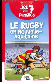 Jeu des 7 familles : le rugby en Nouvelle-Aquitaine