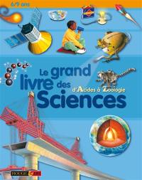 Le grand livre des sciences : d'acides à zoologie