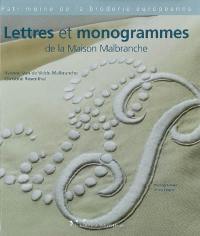 Lettres et monogrammes de la maison Malbranche. Lettere e monogrammi della Maison Malbranche. Letters and monograms from the House of Malbranche