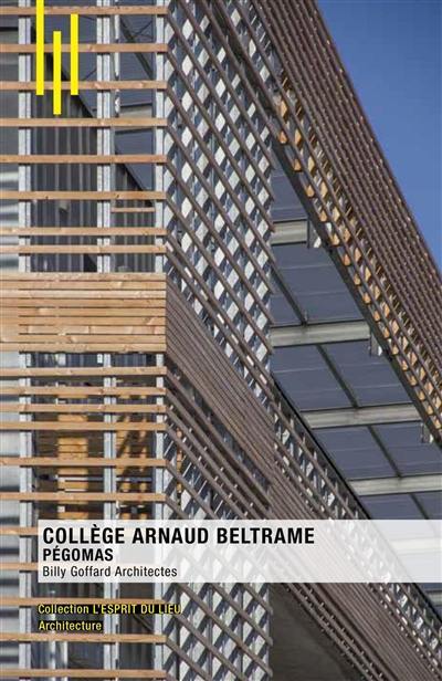 Collège Arnaud Beltrame, Pégomas : Billy Goffard Architectes