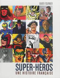 Super-héros : une histoire française
