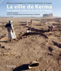 La ville nubienne de Kerma : une capitale nubienne au sud de l'Egypte