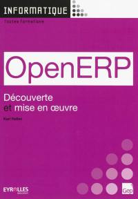 Open ERP : découverte et mise en oeuvre : toutes formations