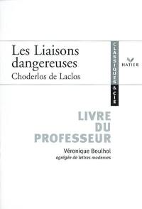 Les liaisons dangereuses, Choderlos de Laclos : livre du professeur