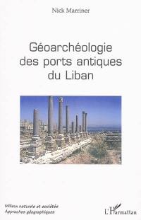 Géoarchéologie des ports antiques du Liban