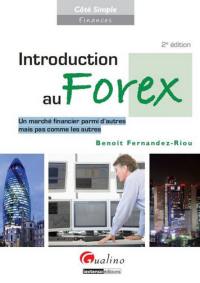 Introduction au Forex : un marché financier parmi d'autres mais pas comme les autres