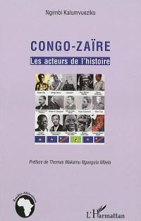 Congo-Zaïre : les acteurs de l'histoire