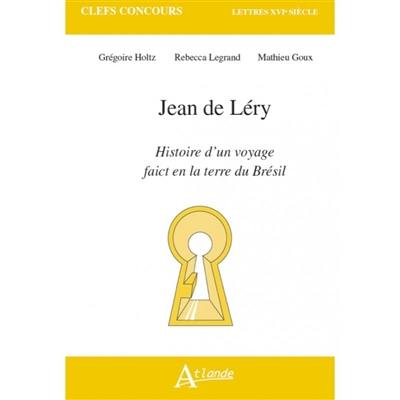 Jean de Léry, Histoire d'un voyage faict en la terre du Brésil