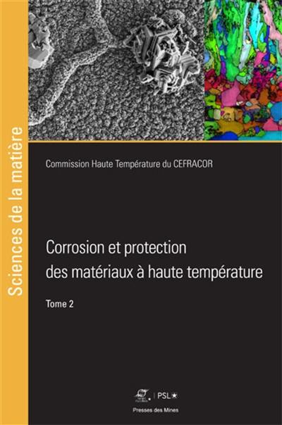 Corrosion et protection des matériaux à hautes températures. Vol. 2
