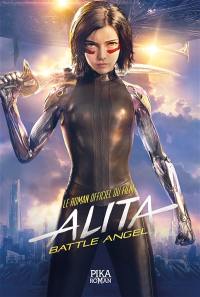 Alita : battle angel : le roman officiel du film