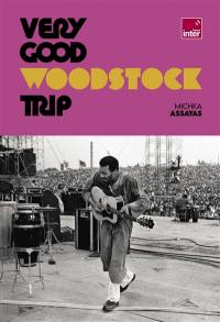 Very good Woodstock trip