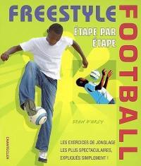 Freestyle football : étape par étape