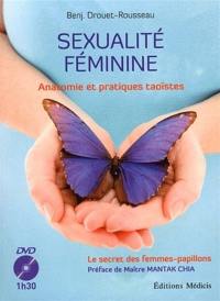 Sexualité féminine : anatomie et pratiques taoïstes : le secret des femmes papillons