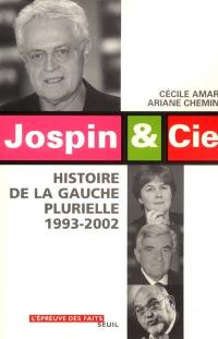 Jospin et Cie : histoire de la gauche plurielle : 1993-2002