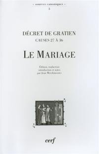 Décret de Gratien, causes 27 à 36 : le mariage