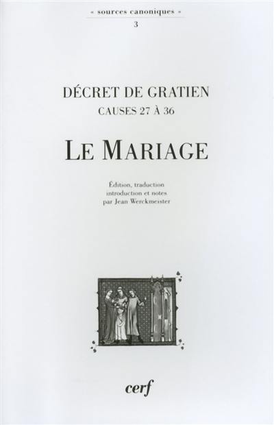 Décret de Gratien, causes 27 à 36 : le mariage