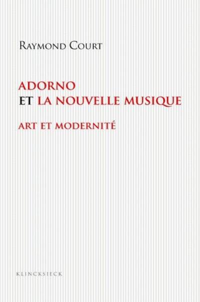 Adorno et la nouvelle musique : art et modernité
