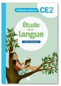Etude de la langue, CE2 : méthode explicite : cahier d'exercices