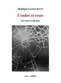 Cendre et rosée : de Céneré à Ryokan