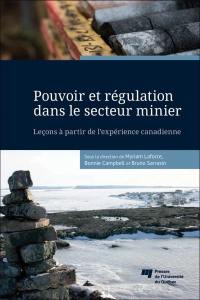 Pouvoir et régulation dans le secteur minier : leçons à partir de l'expérience canadienne