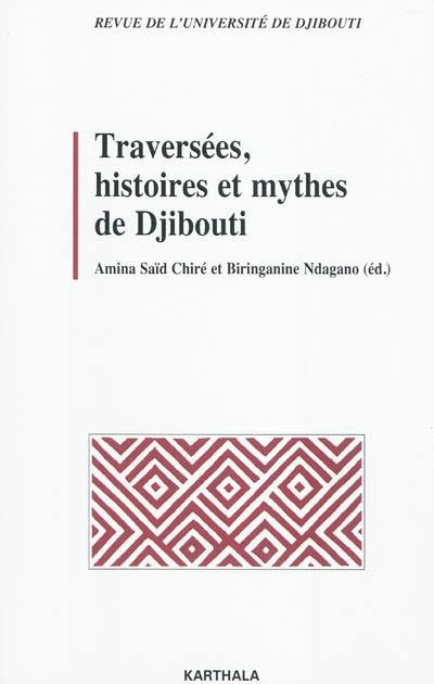 Traversées, histoires et mythes de Djibouti
