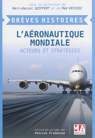 L'aéronautique mondiale : acteurs et stratégies