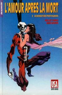 L'Amour après la mort : Deadman. Vol. 2. Acrobaties posthumes