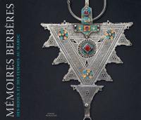 Mémoires berbères : des bijoux et des femmes au Maroc