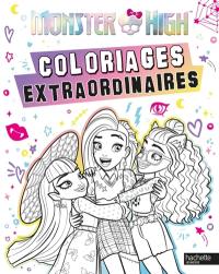 Monster High : Coloriages extraordinaires
