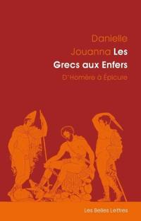 Les Grecs aux enfers : d'Homère à Epicure