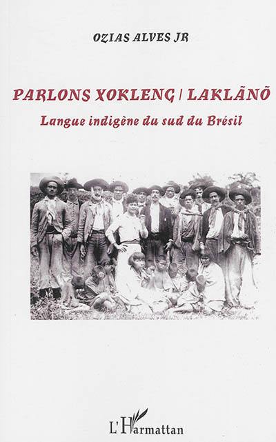 Parlons xokleng-laklano : langue indigène du sud du Brésil