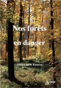 Nos forêts en danger