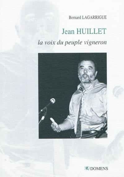 Jean Huillet, la voix du peuple vigneron