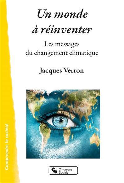 Un monde à réinventer : les messages du changement climatique