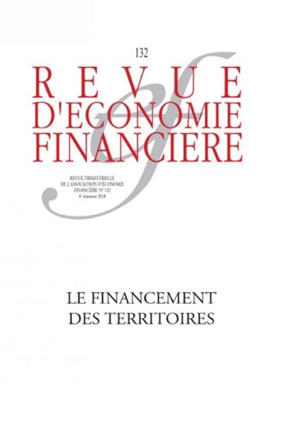 Revue d'économie financière, n° 132. Le financement des territoires