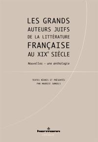 Les grands auteurs juifs de la littérature française au XIXe siècle : nouvelles, une anthologie