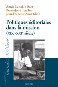 Politiques éditoriales dans la mission (XIXe-XXIe siècle)
