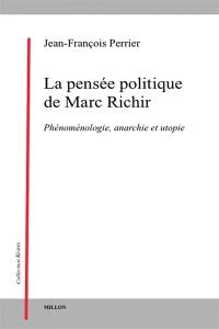 La pensée politique de Marc Richir : phénoménologie, anarchie et utopie