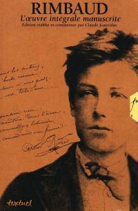 Rimbaud, l'oeuvre intégrale manuscrite