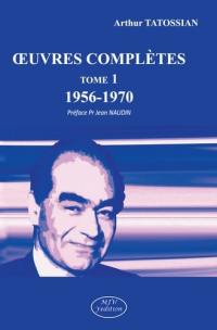 Oeuvres complètes. Vol. 1. 1956-1970