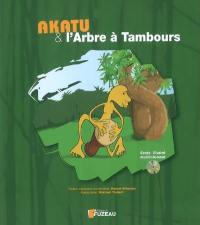 Akatu et l'arbre à tambours