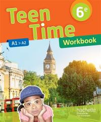 Teen time 6e, cycle 3 : A1-A2 : workbook
