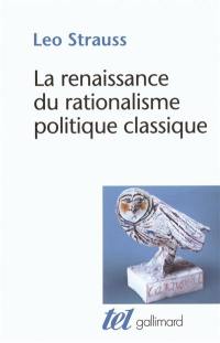 La renaissance du rationalisme politique classique : conférences et essais