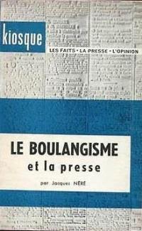 Le Boulangisme et la presse