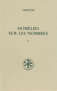 Homélies sur les Nombres. Vol. 2. Homélies XI-XIX