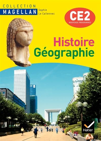 Histoire géographie, CE2 : conforme au socle commun et aux nouveaux programmes
