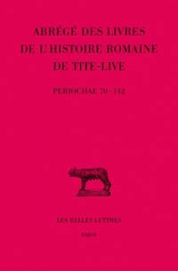 Abrégés des livres de l'Histoire romaine de Tite-Live. Vol. 34-2. Abrégés des livres de l'histoire romaine de Tite-Live