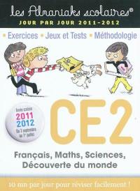 CE2, français, maths, sciences, découverte du monde : exercices, jeux et tests, méthodologie : année scolaire 2011-2012, du 3 septembre au 1er juillet