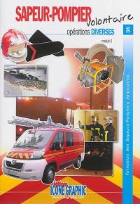 Formation des sapeurs-pompiers volontaires. Sapeur-pompier volontaire : opérations diverses : module 5