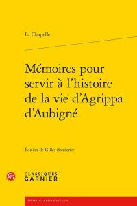 Mémoires pour servir à l'histoire de la vie d'Agrippa d'Aubigné